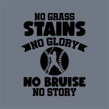 The InkMerge No Grass Stains No Glory DTF Transfer – Ready to Press features bold black text on gray, with a baseball player silhouette inside a baseball graphic—ideal for your next project.